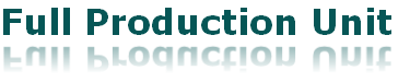 Full Production Unit 